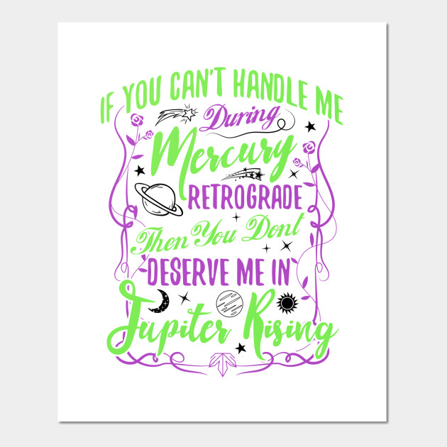 If you can't handle me in Mercury Retrograde